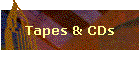 Tapes & CDs